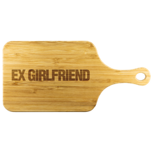 Load image into Gallery viewer, Wood Cutting Board With Handle - Ex Girlfriend - FemTops